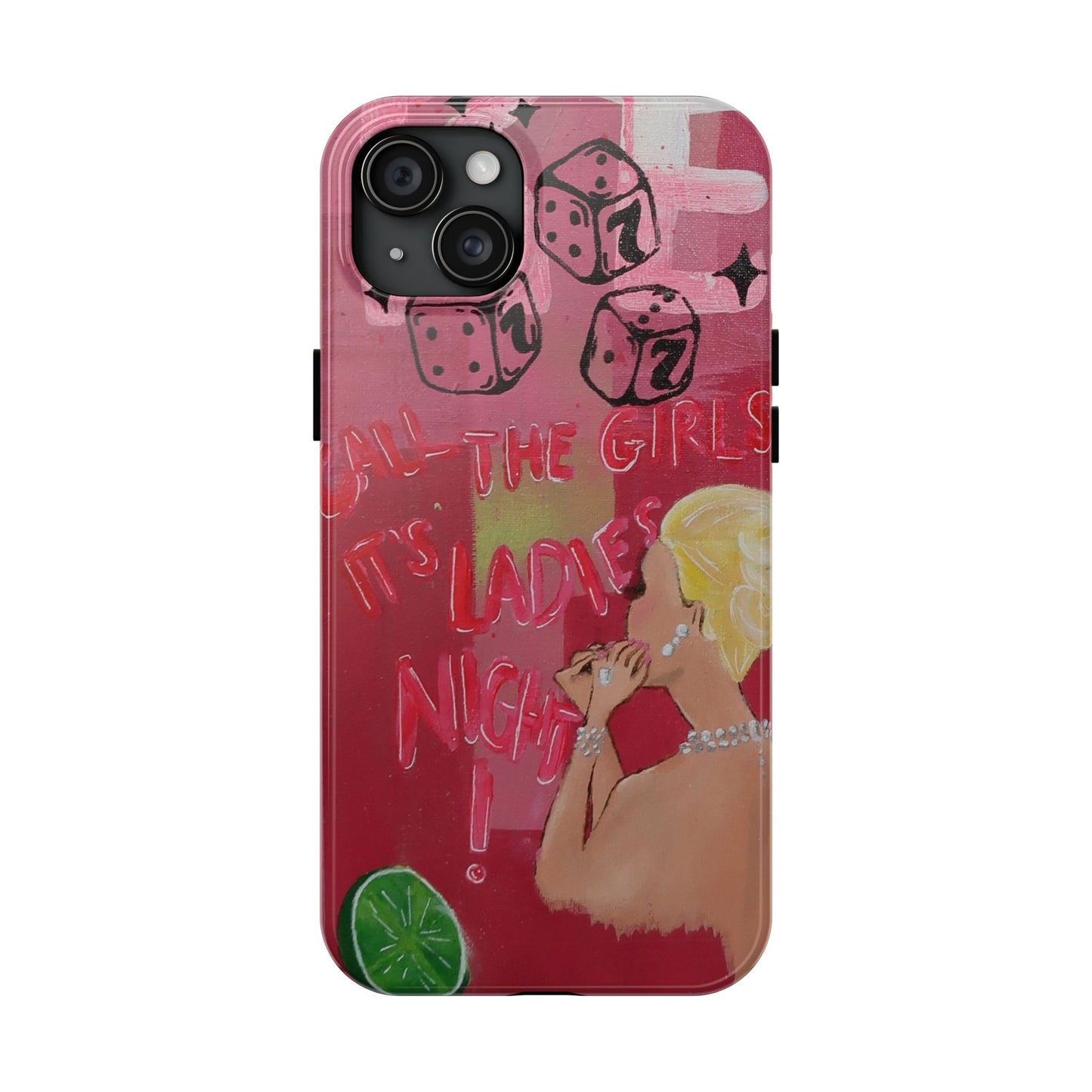 "Ladies Night" Phone Case