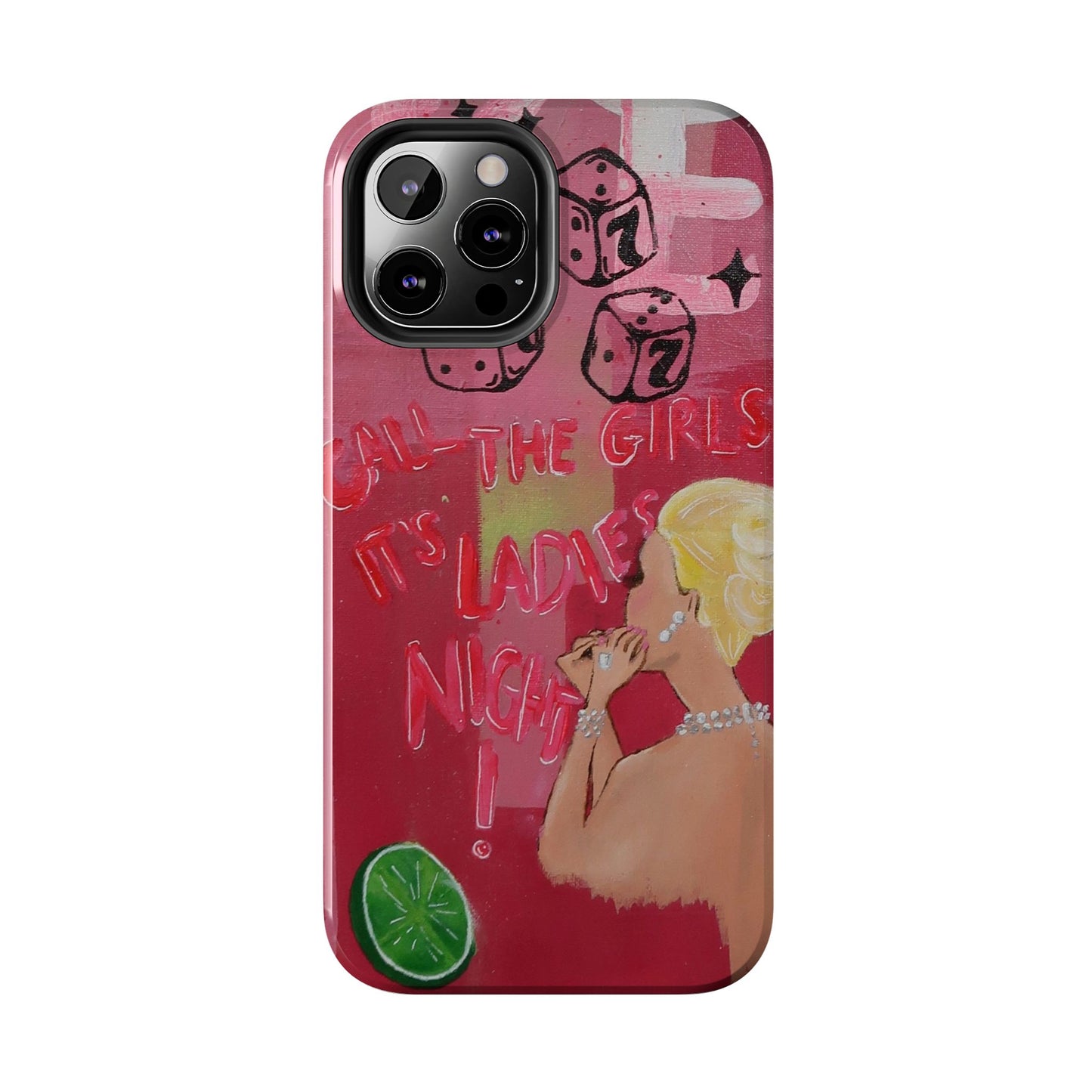 "Ladies Night" Phone Case