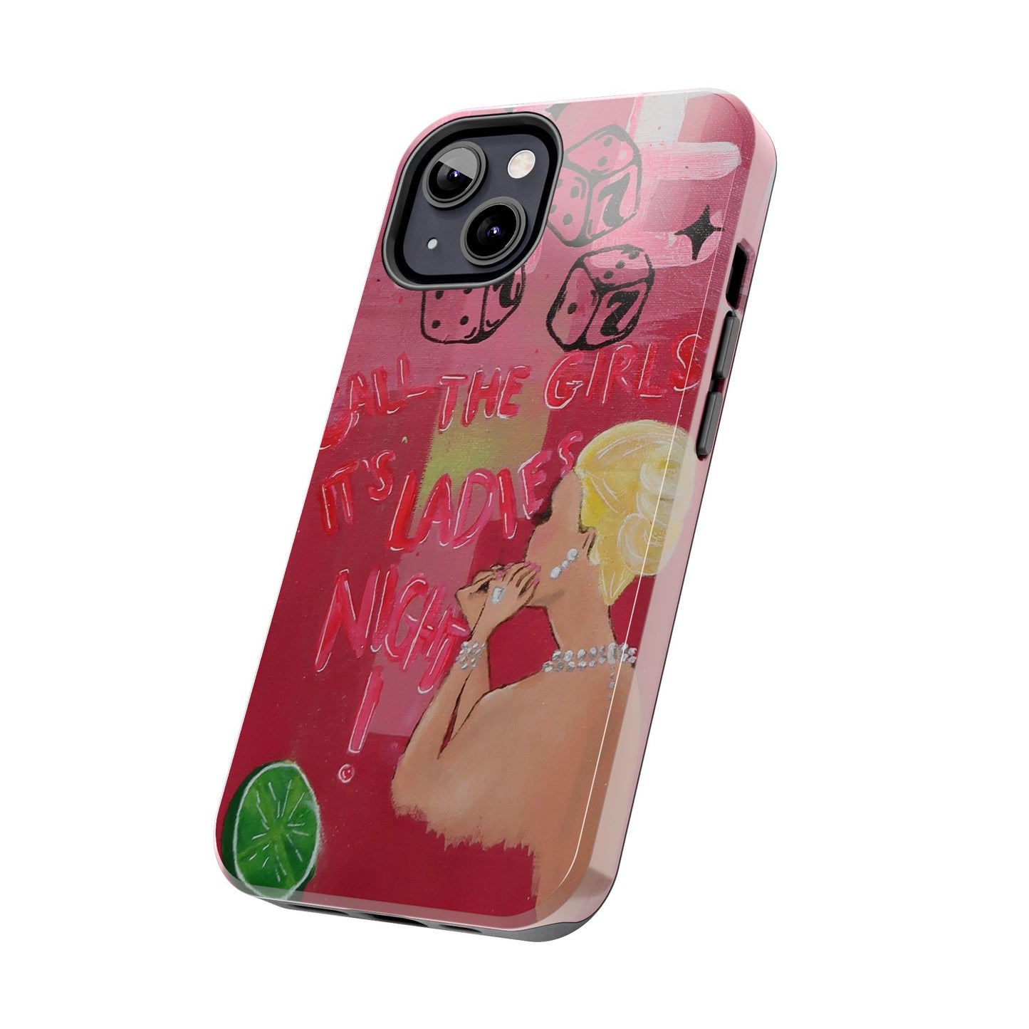 "Ladies Night" Phone Case