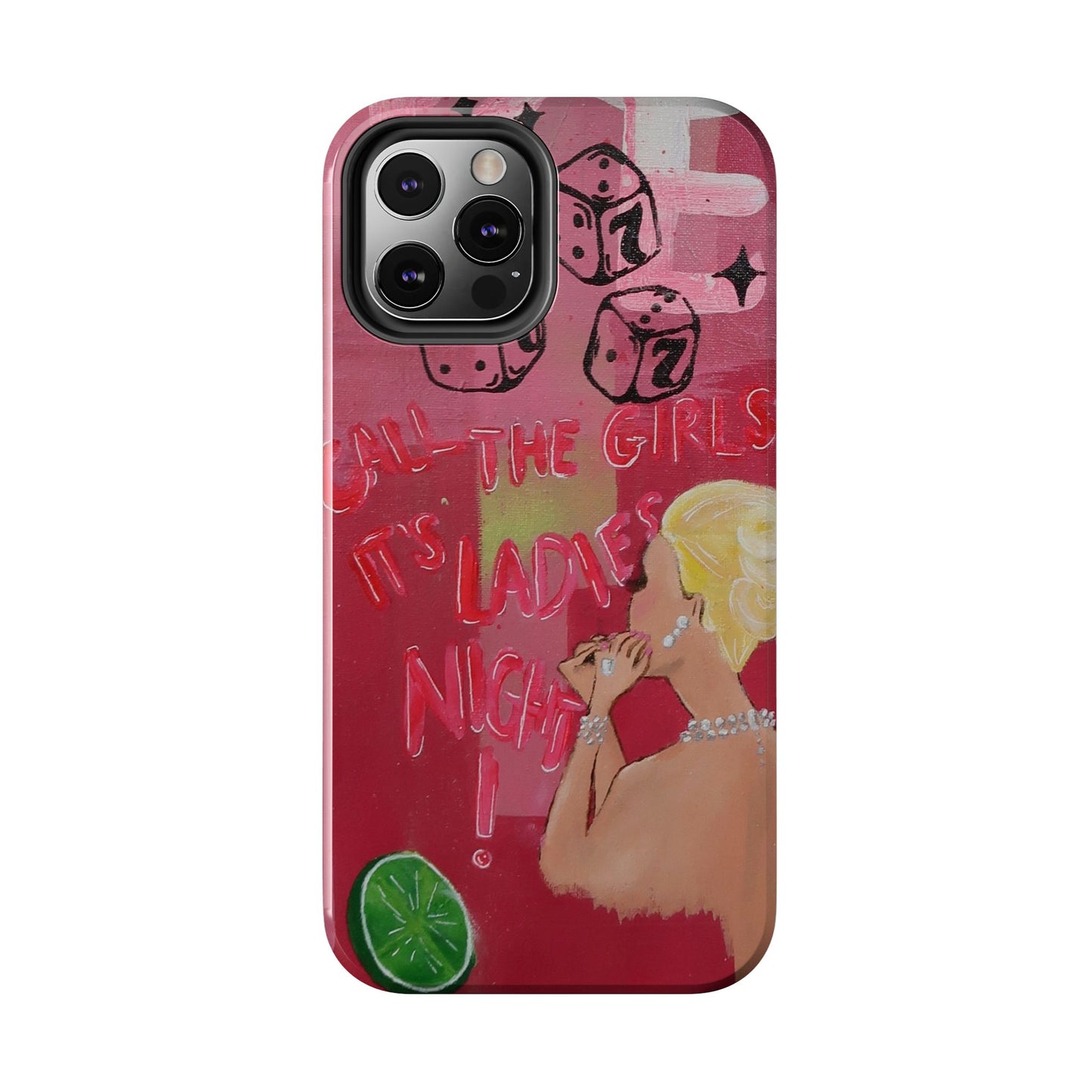 "Ladies Night" Phone Case