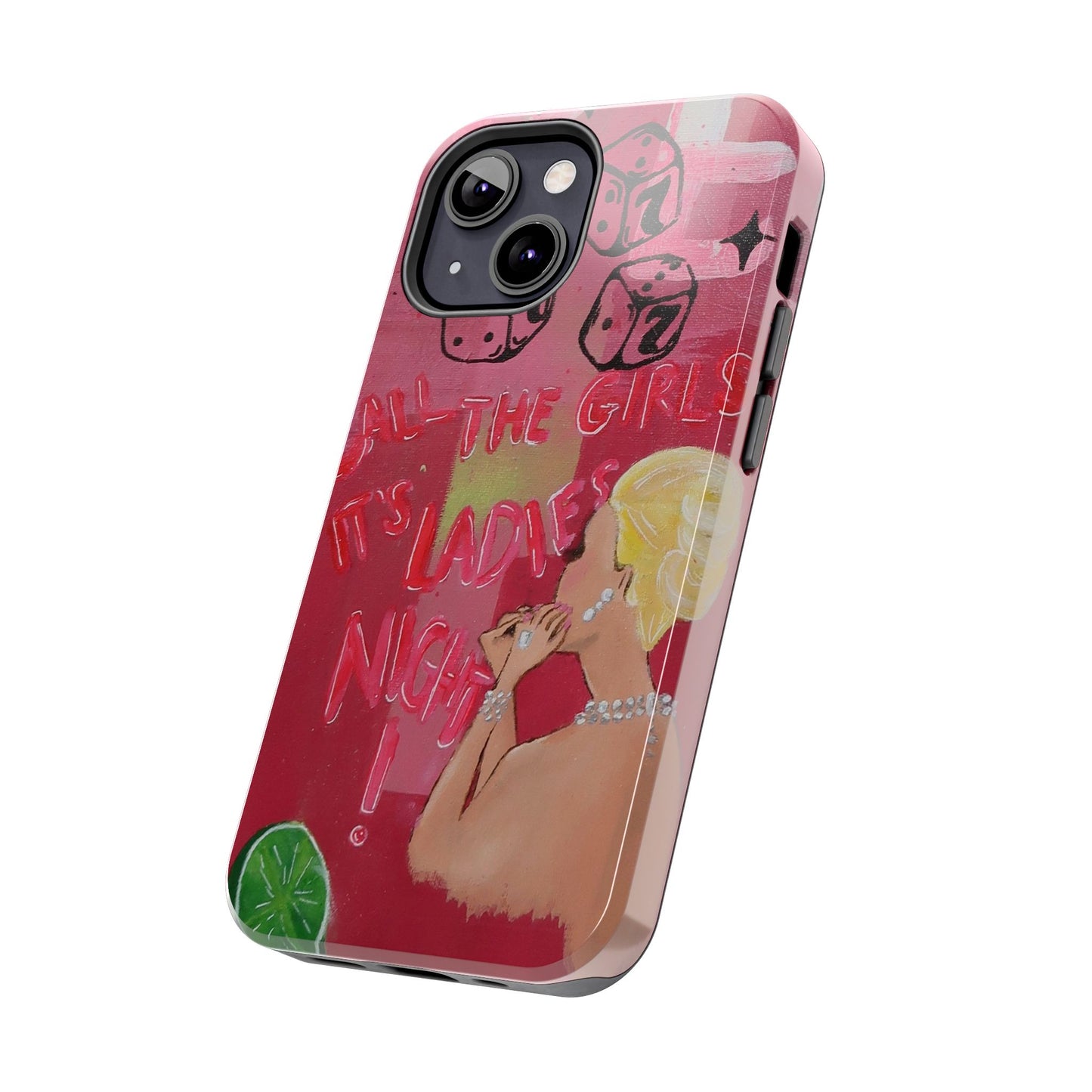 "Ladies Night" Phone Case