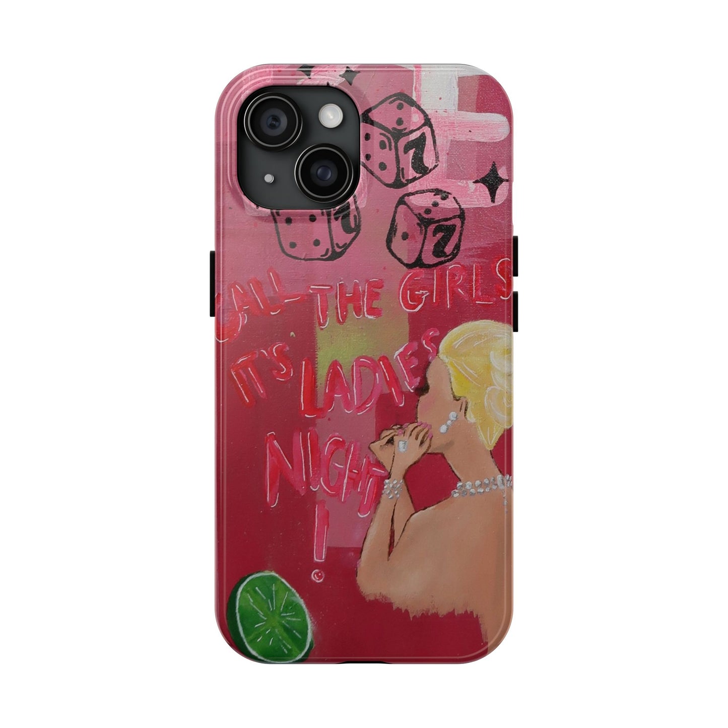 "Ladies Night" Phone Case