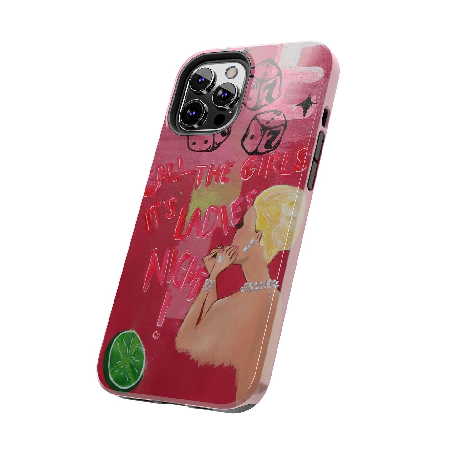 "Ladies Night" Phone Case